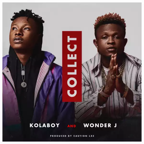 Kolaboy - Collect ft. Wonder J